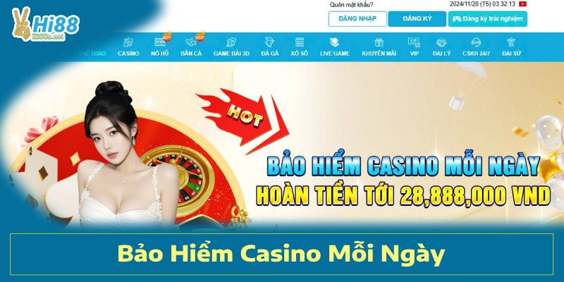 Bảo Hiểm Casino Mỗi Ngày Lên Đến 28.888.000VNĐ Tại Hi88